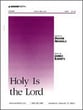 Holy Is the Lord SATB choral sheet music cover